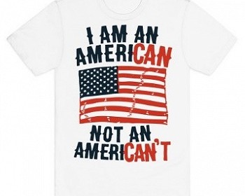 Be an Ameri-CAN and not an Ameri-CAN’T! – Part II