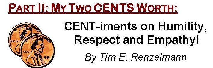 My Two CENTS Worth: CENT-iments on Humility, Respect and Empathy!