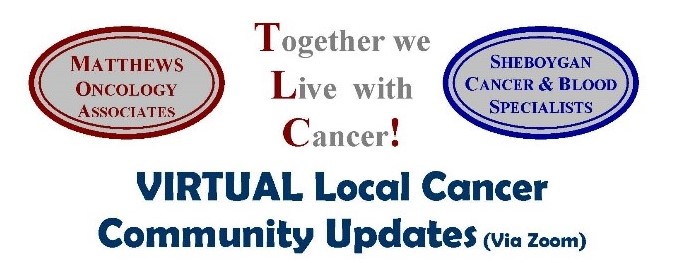 TLC VIRTUAL Local Cancer Community Update (via Zoom)!